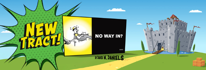 New Tract: 'No Way In?'