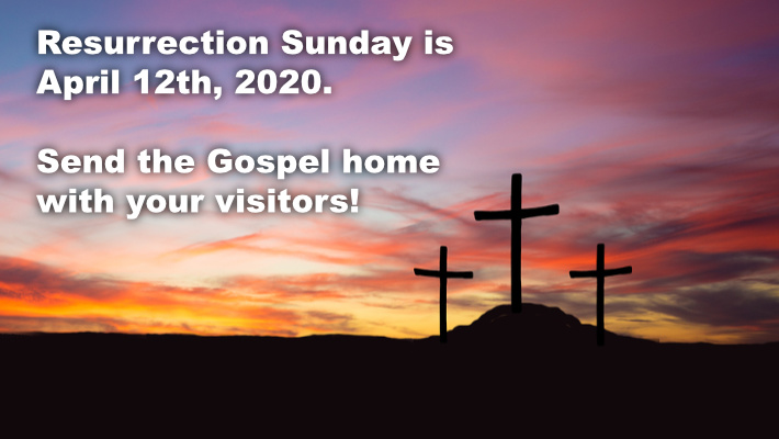 Resurrection Sunday: send the Gospel home with your visitors.