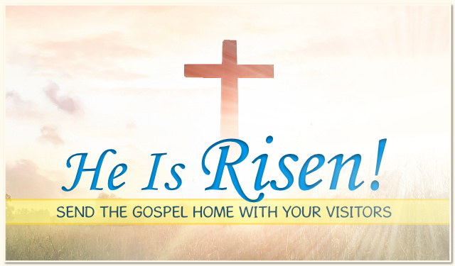 He Is Risen! Send the Gospel Home With Your Visitors